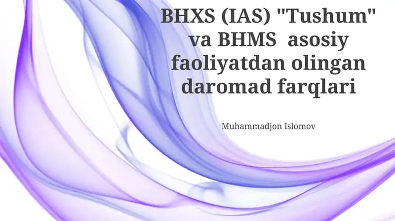 BHXS (IAS) "Tushum" va BHMS asosiy faoliyatdan olingan daromad farqlari