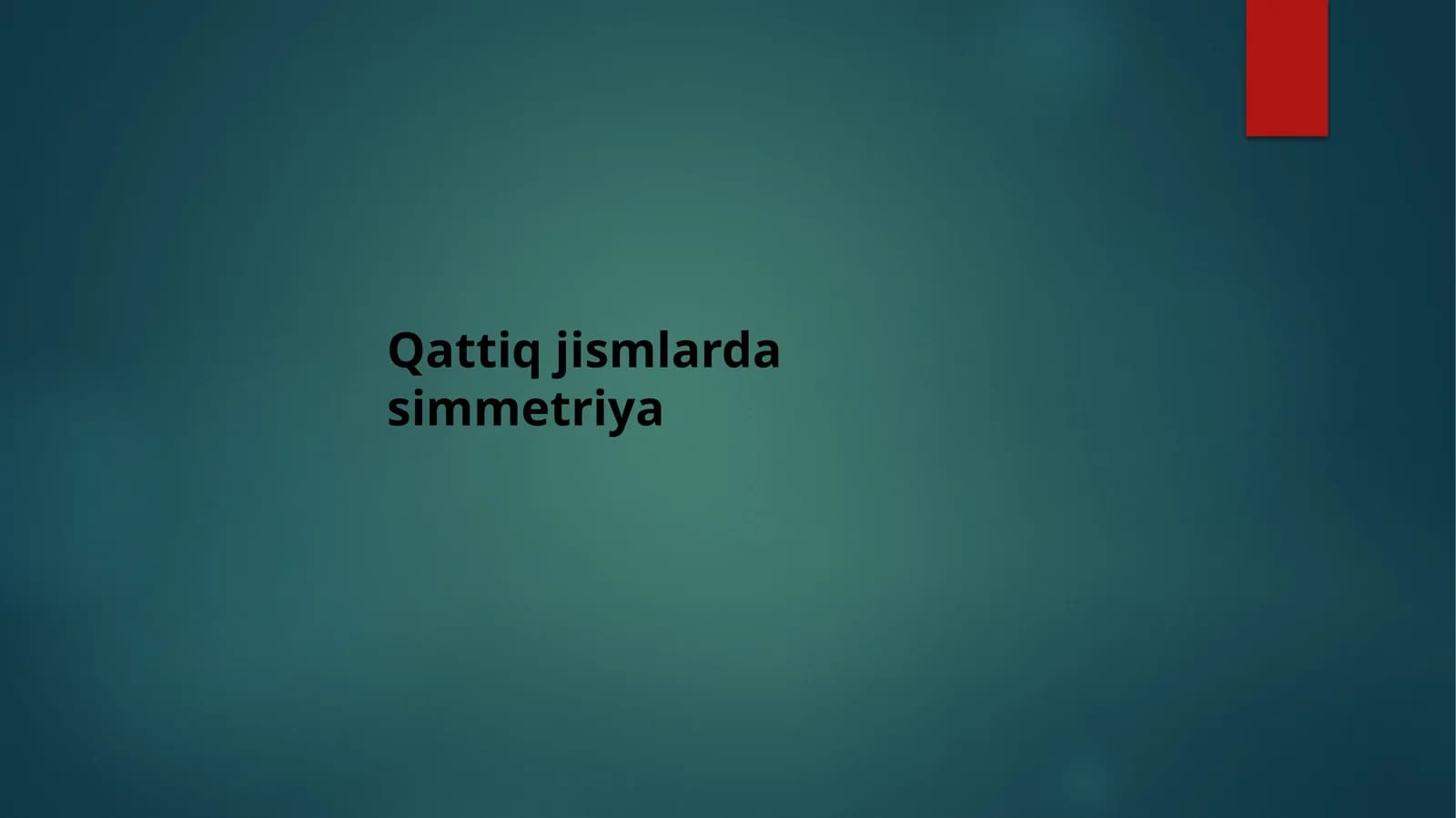 Qattiq jismlarda simmetriya