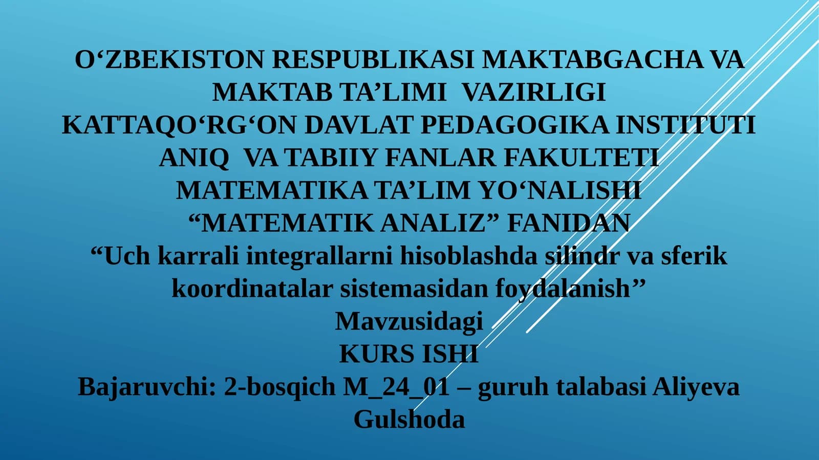 Uch karrali integrallarni hisoblashda silindr va sferik koordinatalar sistemasidan foydalanish