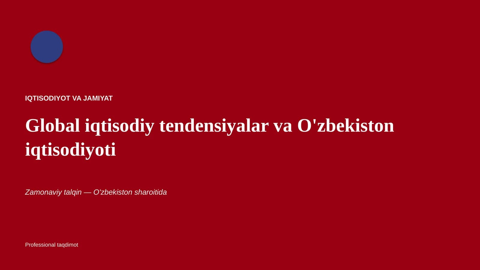Global iqtisodiy tendensiyalar va O'zbekiston iqtisodiyoti