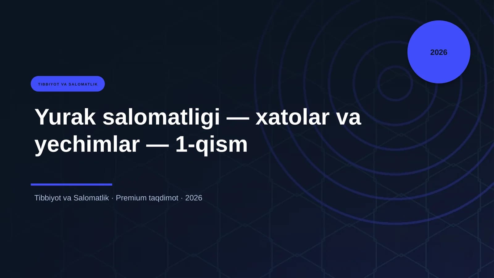 Yurak salomatligi — xatolar va yechimlar — 1-qism