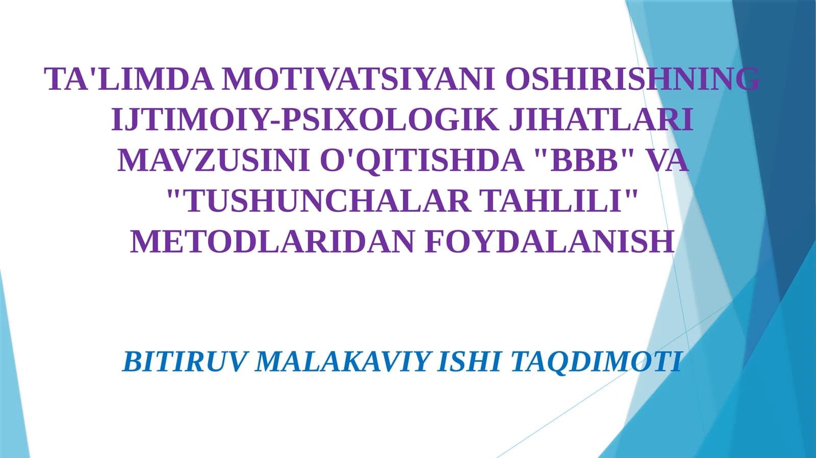 TA'LIMDA MOTIVATSIYANI OSHIRISHNING IJTIMOIY-PSIXOLOGIK JIHATLARI MAVZUSINI O'QITISHDA "BBB" VA "TUSHUNCHALAR TAHLILI" METODLARIDAN FOYDALANISH