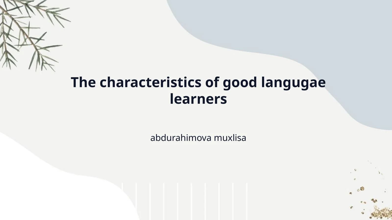 The characteristics of good langugae learners
