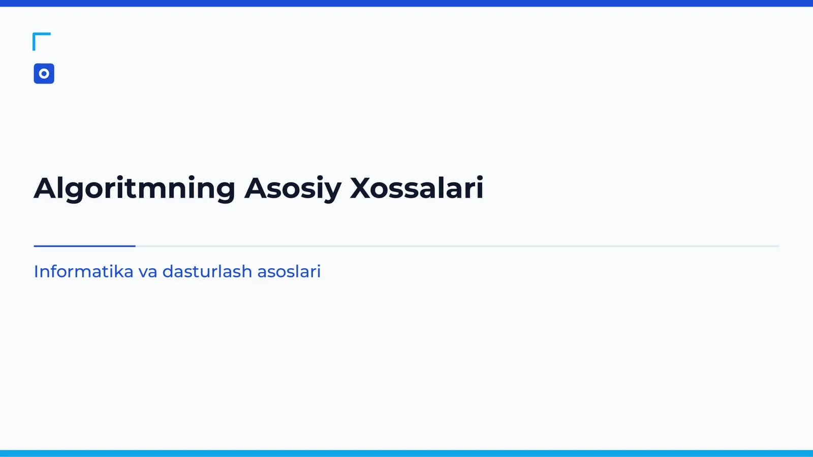 Algoritmning Asosiy Xossalari