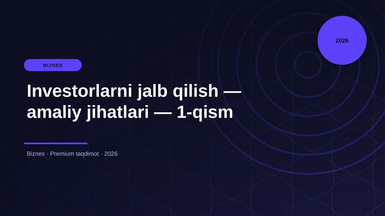 Investorlarni jalb qilish - amaliy jihatlari - 1-qism