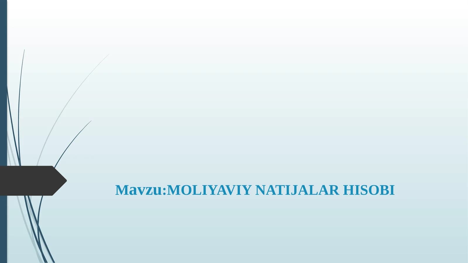 MOLIYAVIYNATIJALAR HISOBI