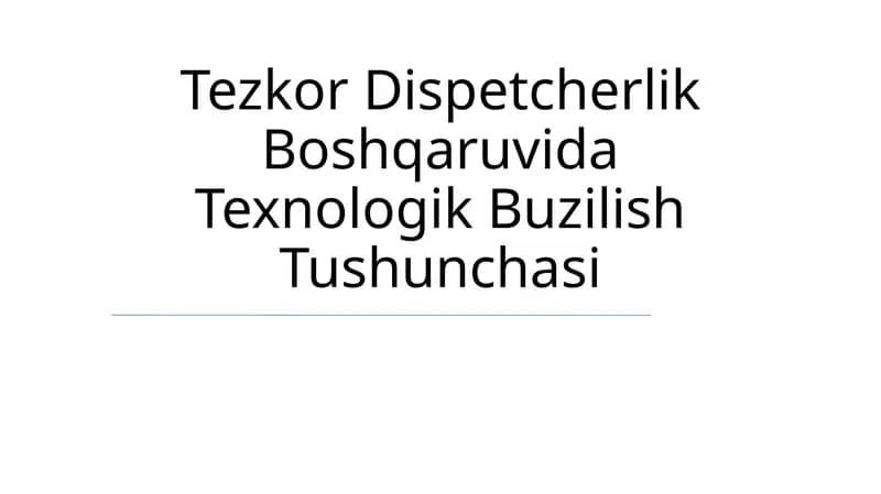 Tezkor Dispetcherlik Boshqaruvida Texnologik Buzilish Tushunchasi
