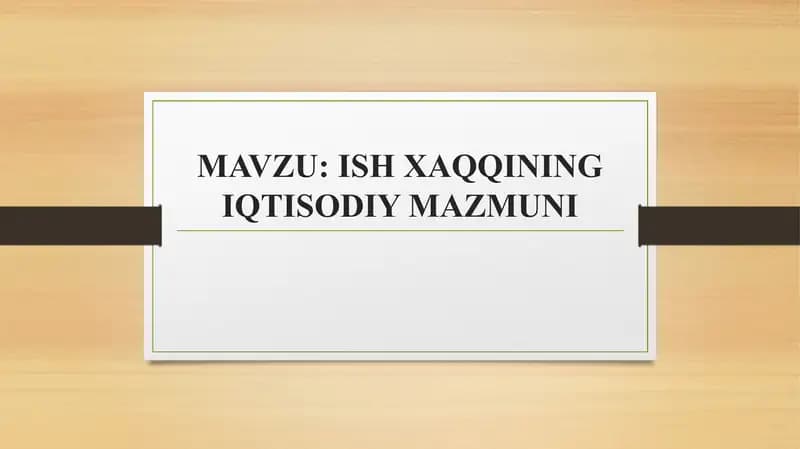 ISH XAQQINING IQTISODIY MAZMUNI