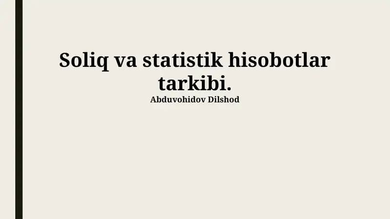 Soliq va Statistik Hisobotlarning Tarkibi