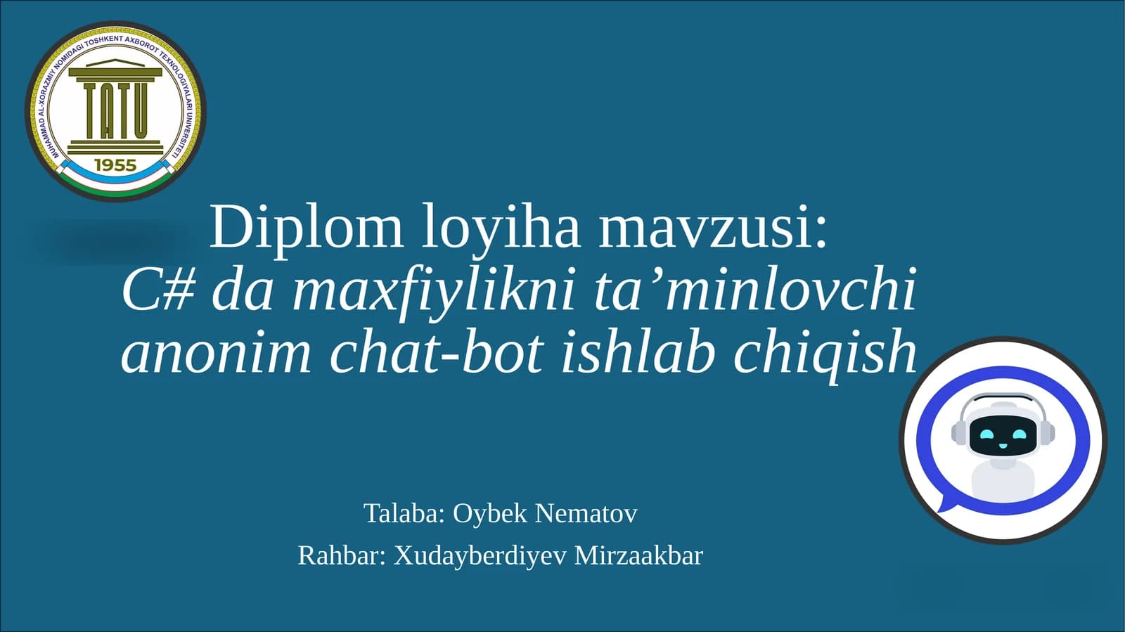 Diplom loyiha mavzusi: C# damaxfiylikni ta’minlovchi anonim chat-bot ishlab chiqish