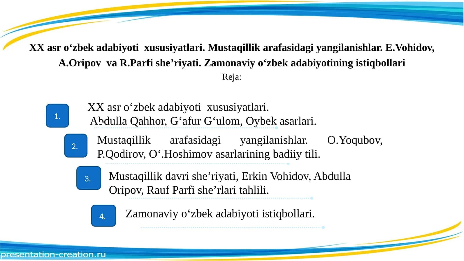 XX asr o‘zbek adabiyoti  xususiyatlari. Mustaqillik arafasidagi yangilanishlar. E.Vohidov, A.Oripov  va R.Parfi she’riyati. Zamonaviy o‘zbek adabiyotining istiqbollari