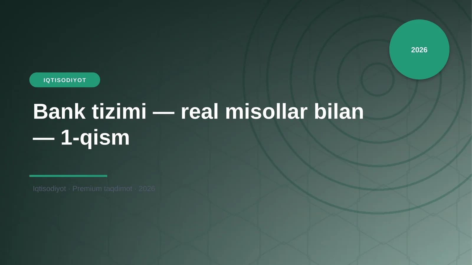 Bank tizimi — real misollar bilan — 1-qism