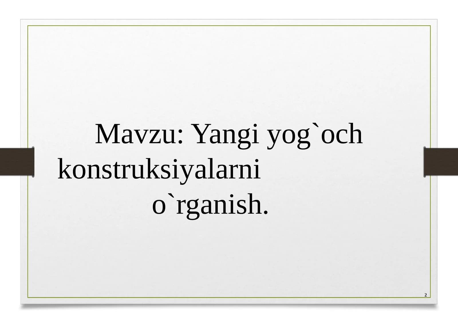 Yangi yog`och konstruksiyalarini o`rganish