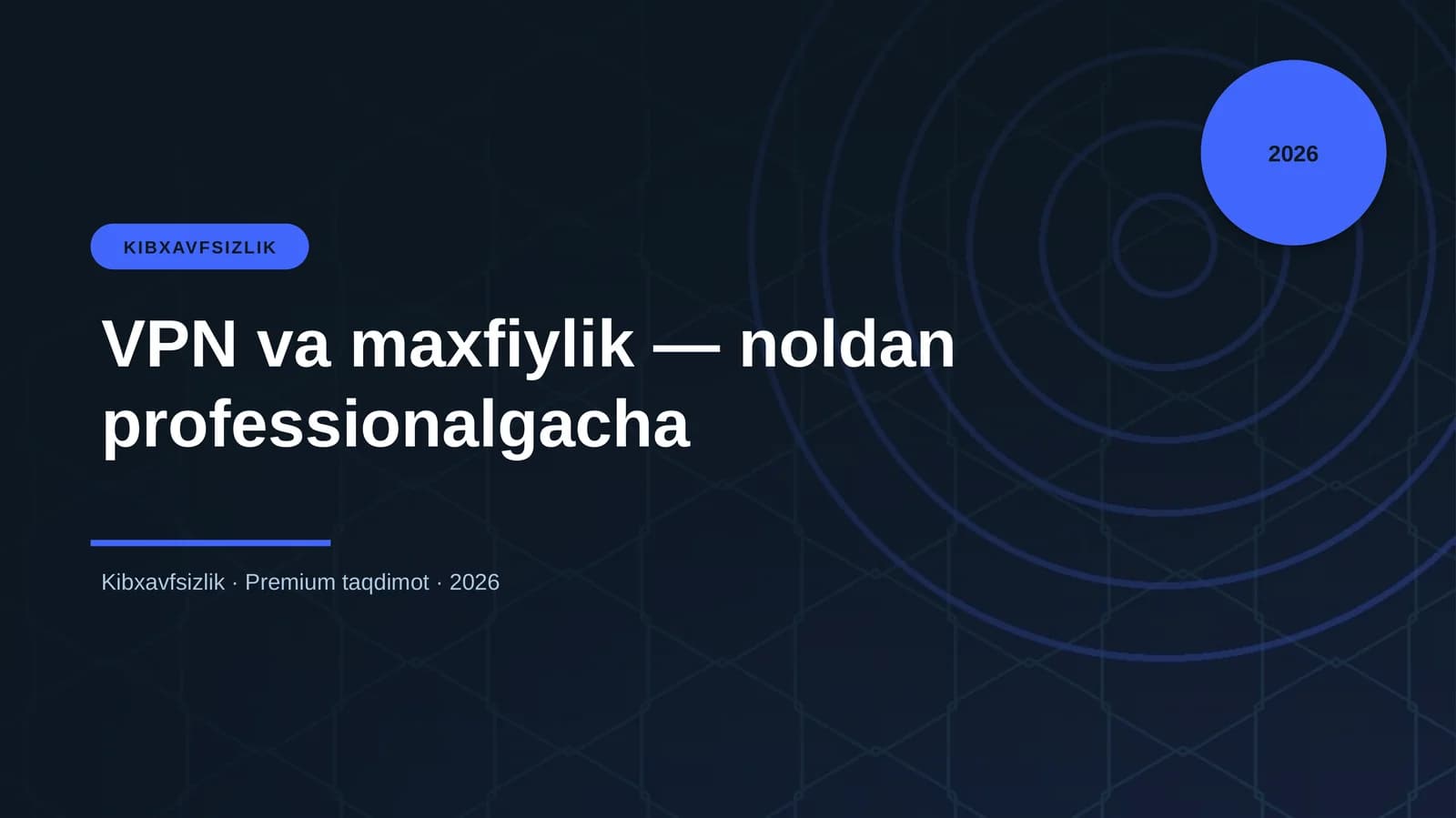 VPN va maxfiylik — noldan professionalgacha