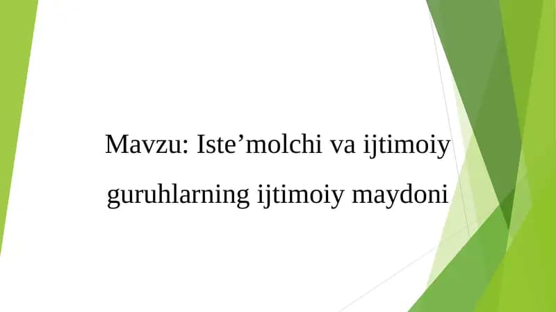 Iste’molchi va ijtimoiy guruhlarning ijtimoiy maydoni
