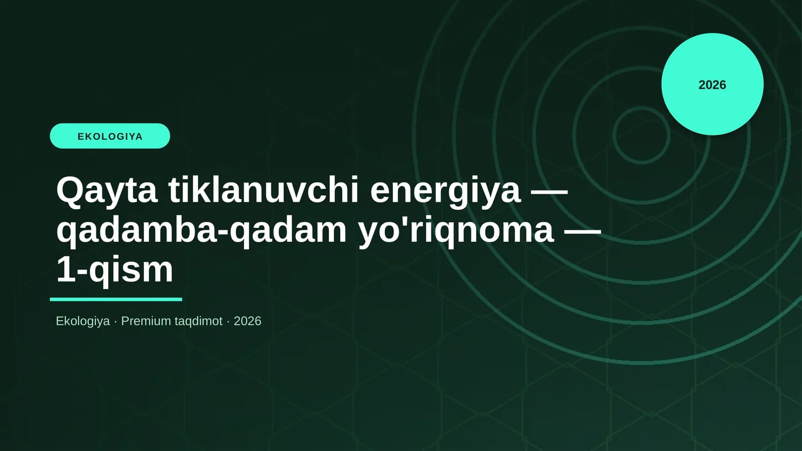 Qayta tiklanuvchi energiya — qadamba-qadam yo'riqnoma — 1-qism