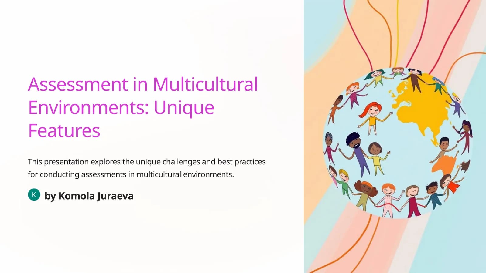 Taqdimotlar Multikultural muhitlarda baholash: Unikal xususiyatlar