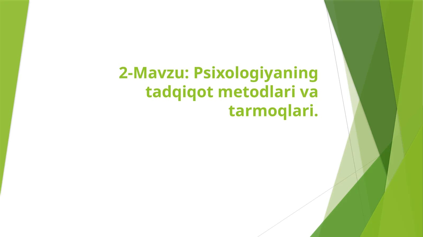 Psixologiyaning tadqiqot metodlari va tarmoqlari