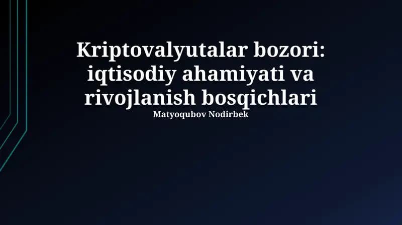 Kriptovalyutalar bozori: iqtisodiy ahamiyati va rivojlanish bosqichlari