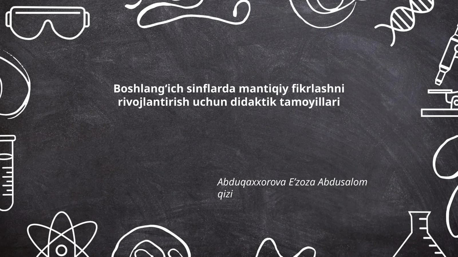 Boshlangʻich sinflarda mantiqiy fikrlashni rivojlantirish uchun didaktik tamoyillari