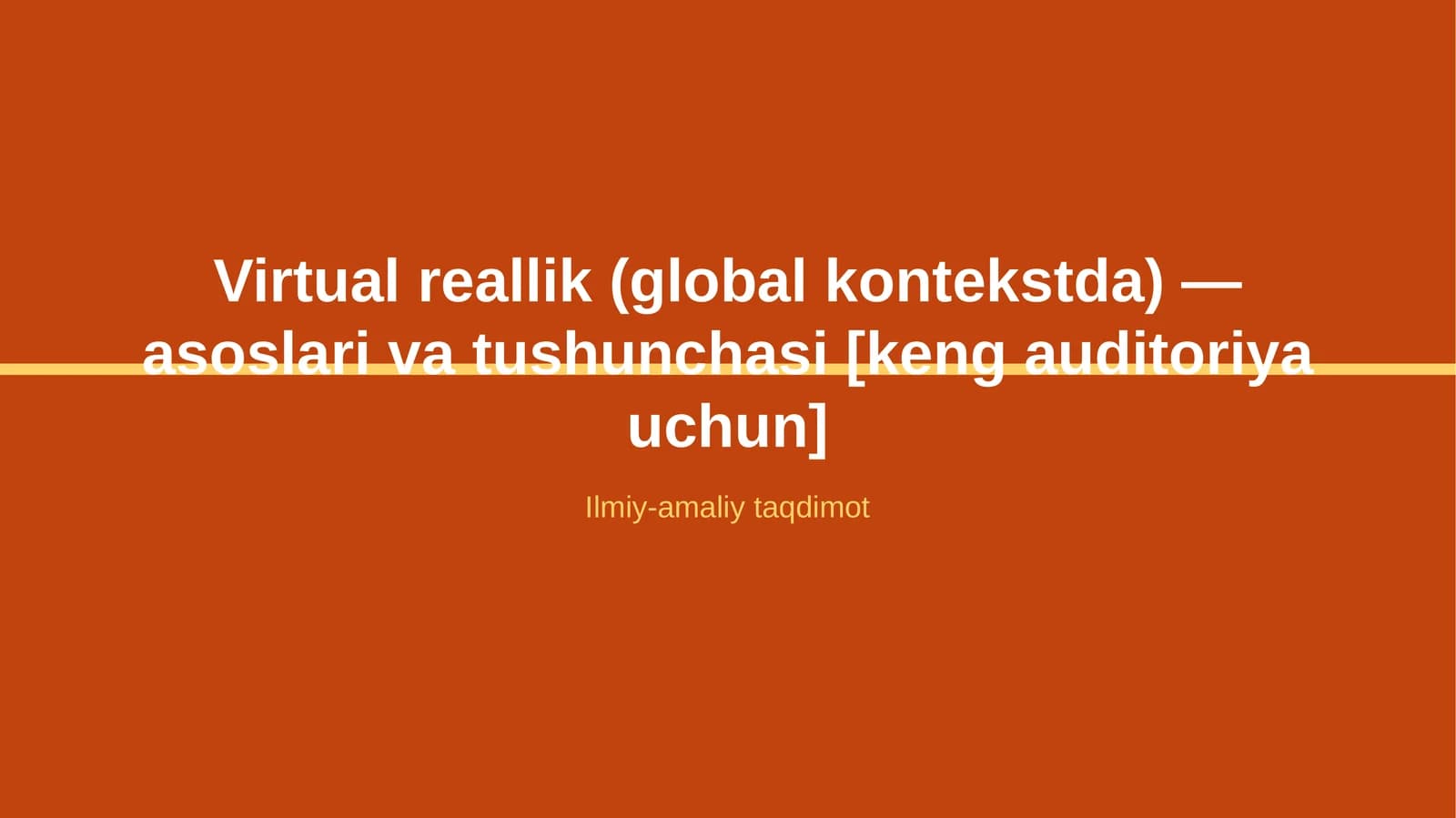Virtual reallik (global kontekstda) — asoslari va tushunchasi [keng auditoriya uchun]