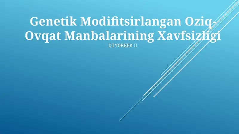 Genetik Modifitsirlangan Oziq-Ovqat Manbalarining Xavfsizligi