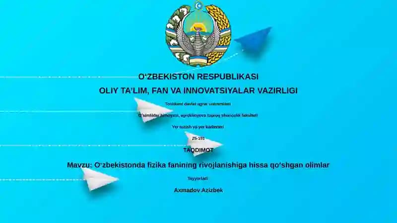 O‘zbekistonda fizika fanining rivojlanishiga hissa qo‘shgan olimlar