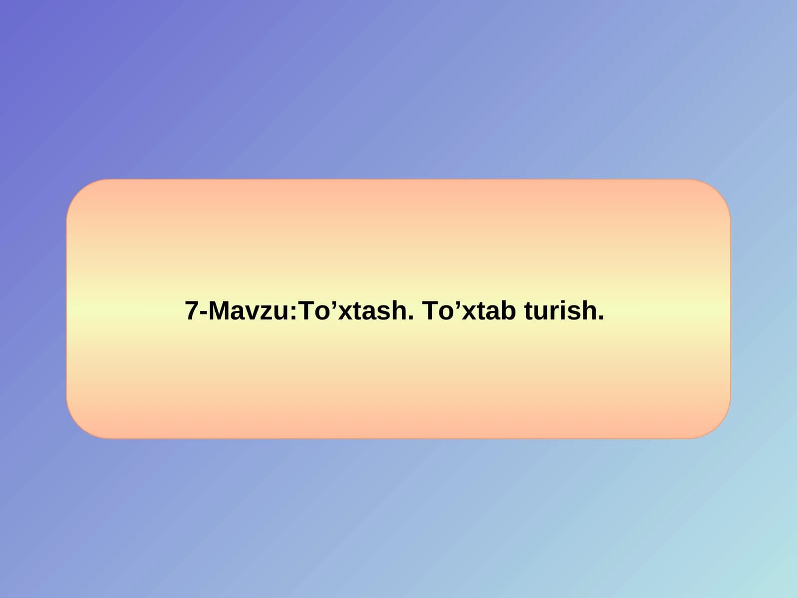 To’xtash To’xtab turishni farqi