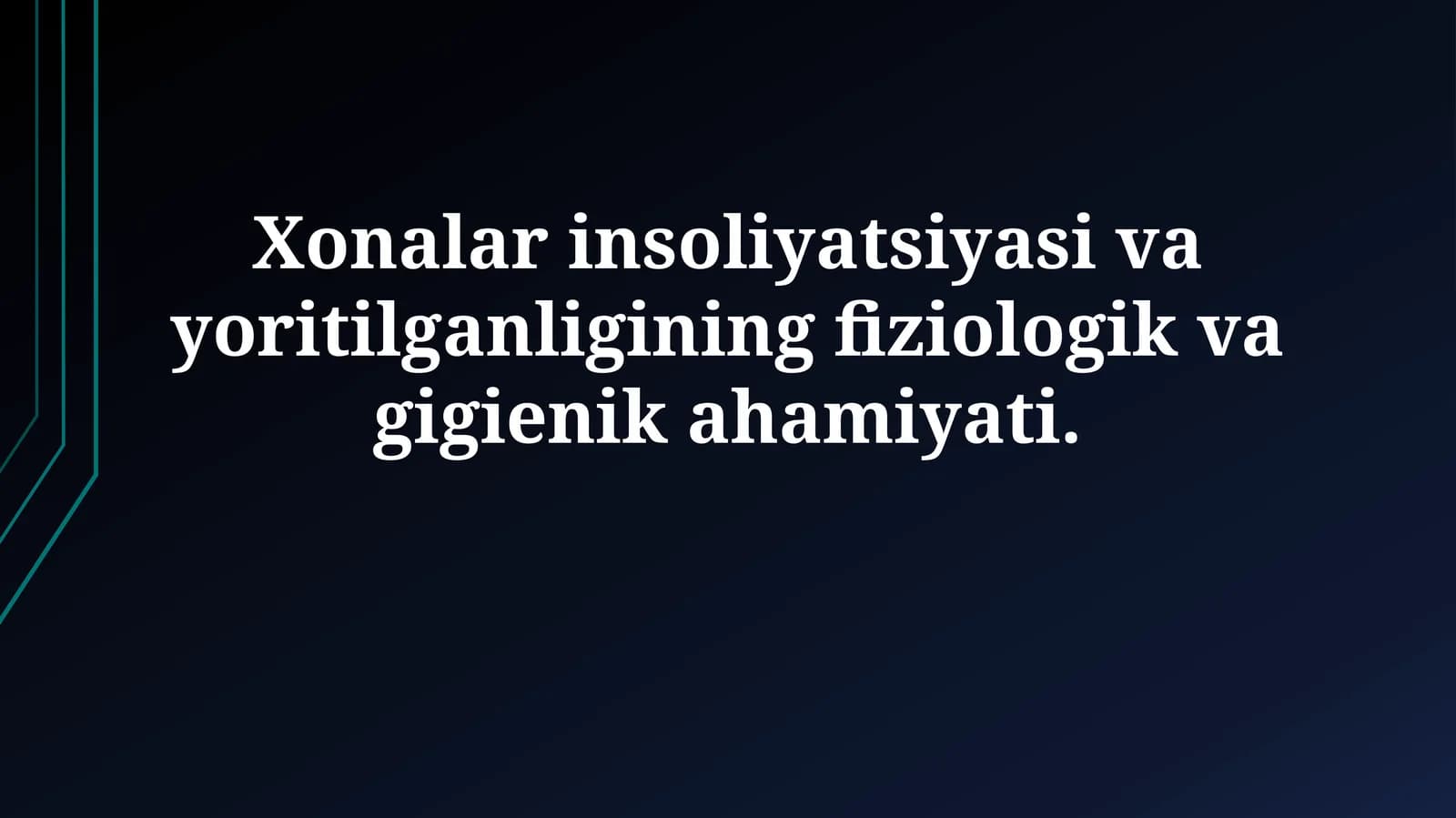 Xonalar insoliyatsiyasi va yoritilganligi