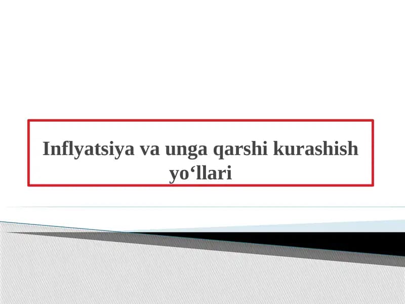 Inflyatsiya va unga qarshi kurashish yo‘llari