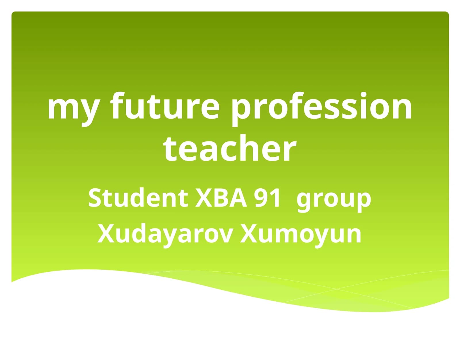 My future profession teacher