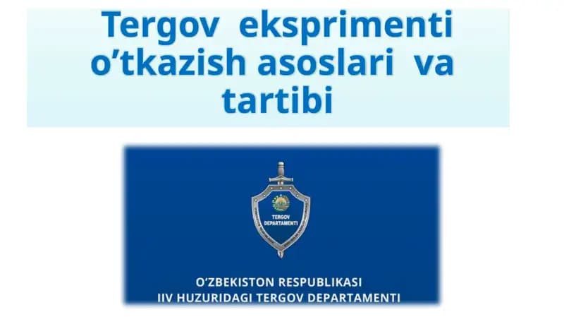 Tergoveksprimenti o’tkazish asoslari va tartibi