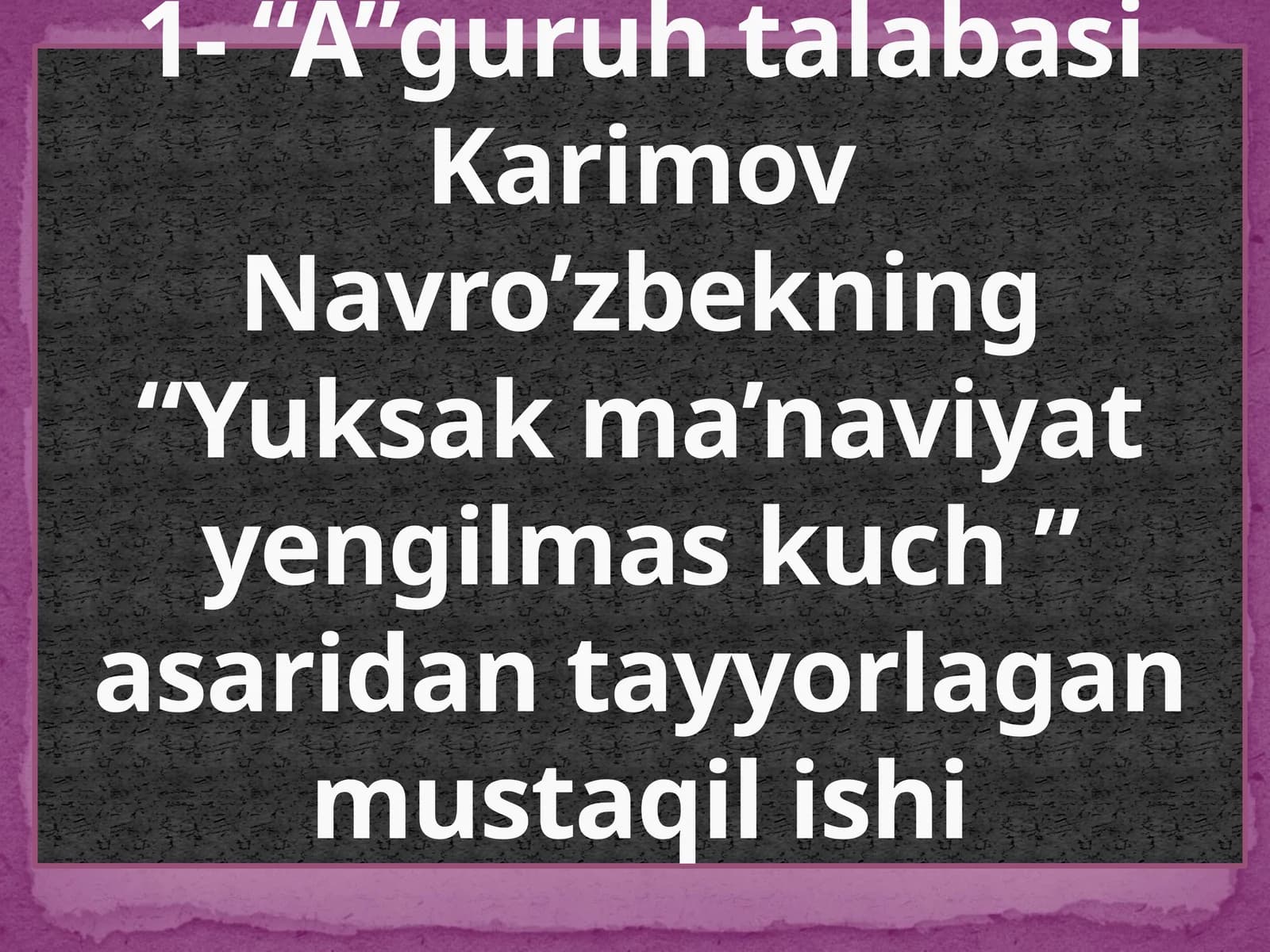 Karimov Navro’zbekning “Yuksak ma’naviyat” engil mas kuch” asari