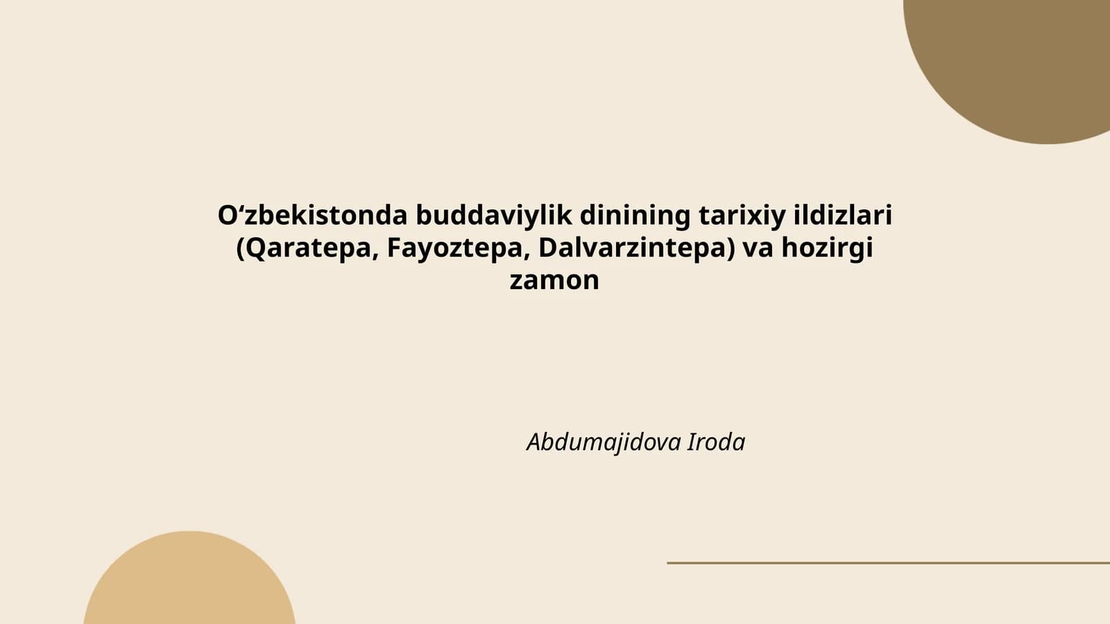 Oʻzbekistonda buddaviylik dinining tarixiy ildizlari (Qaratepa, Fayoztepa, Dalvarzintepa) va hozirgi zamon