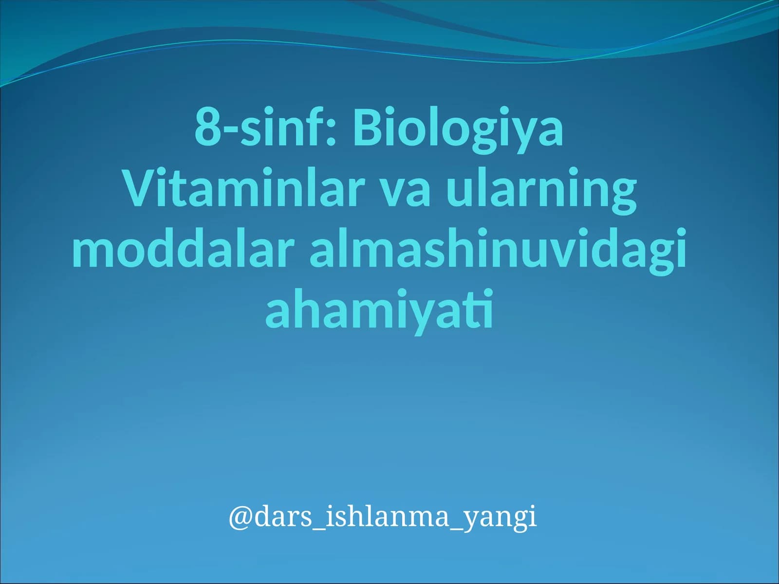 Biologiya: Vitaminlar va ularning moddalar almashinuvi va ahamiyati