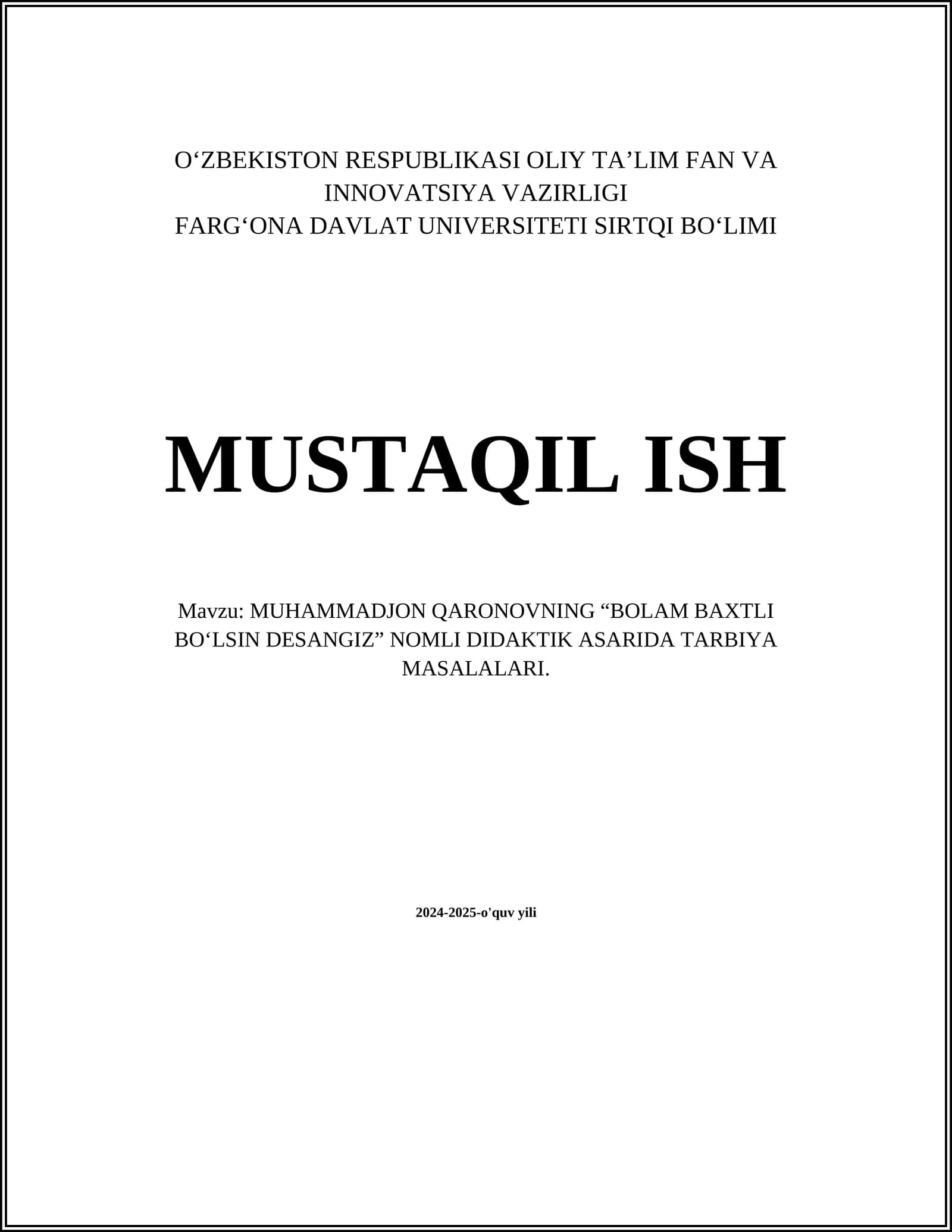 MUHAMMADJON QARONOVNING “BOLAM BAXTLI BOʻLSIN DESANGIZ” NOMLI DIDAKTIK ASARIDA TARBIYA MASALALARI