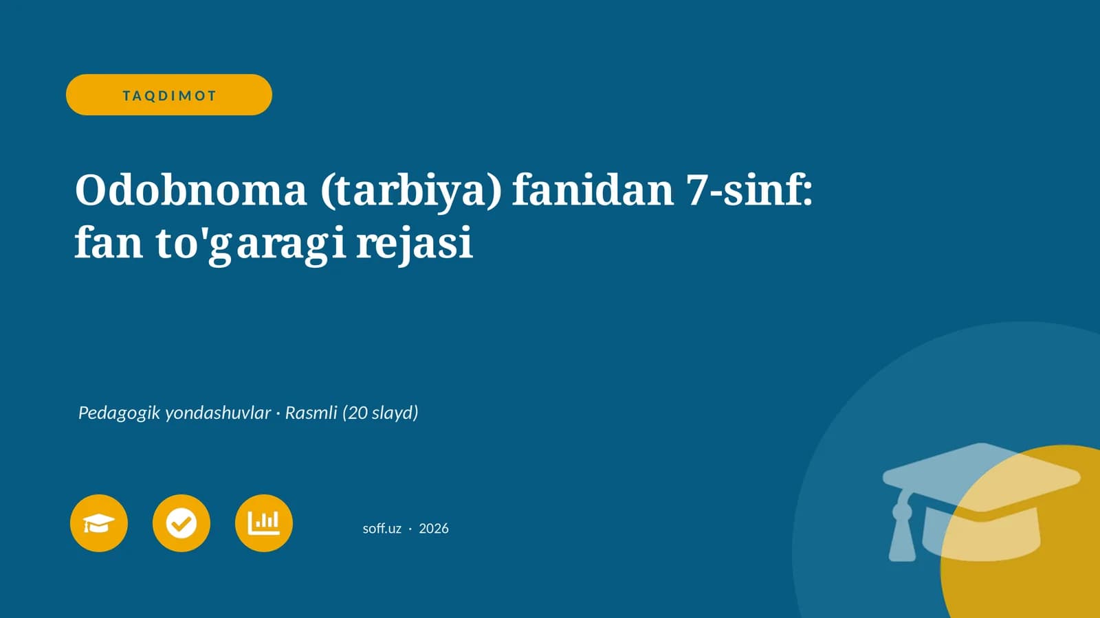 Odobnoma (tarbiya) fanidan 7-sinf: fan to'garagi rejasi