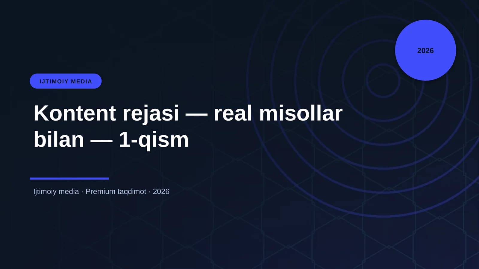 Kontent rejasi — real misollar bilan — 1-qism