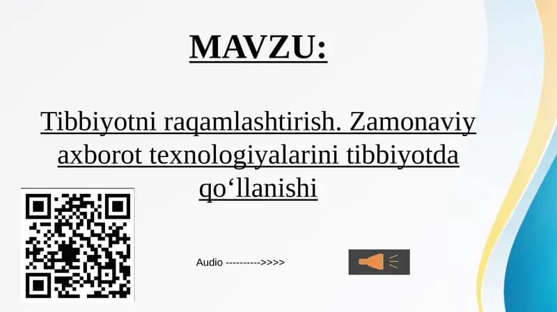 Tibbiyotni raqamlashtirish. Zamonaviy axborot texnologiyalarini tibbiyotda qo‘llanishi