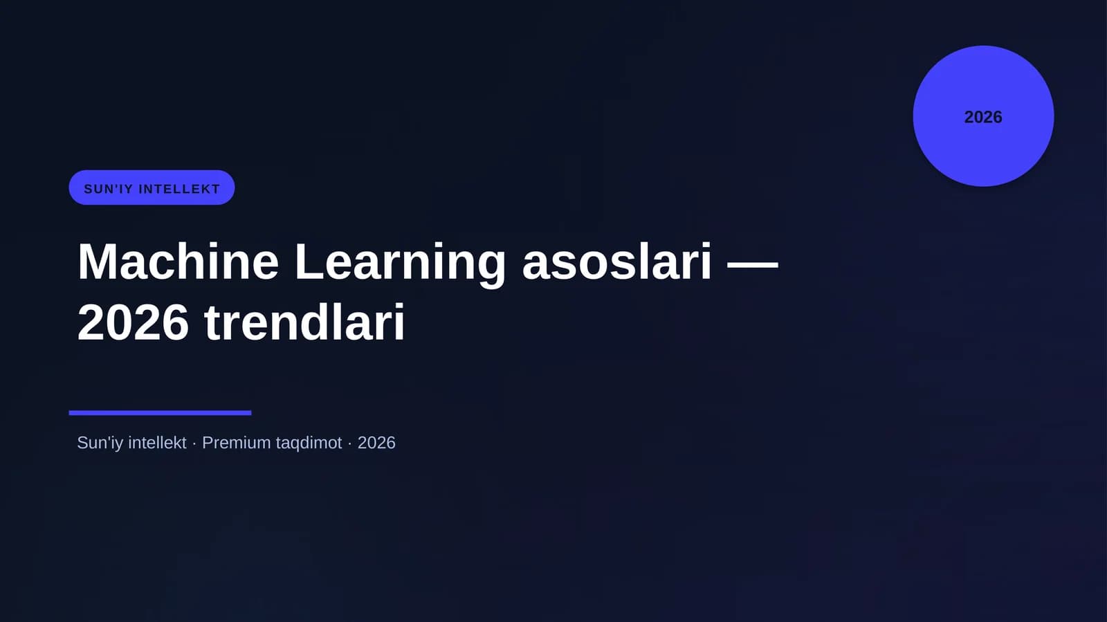 Machine Learning asoslari — 2026 trendlari