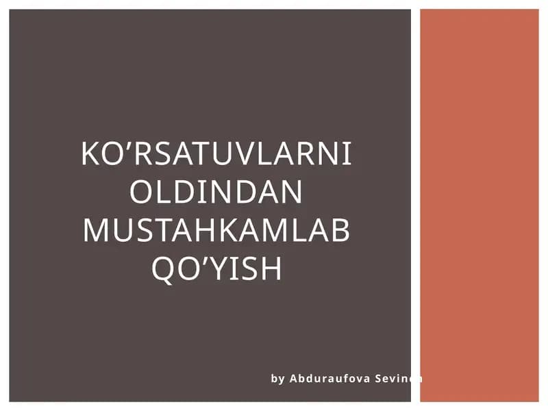 KO’rsatuvlarni oldindan mustahkamlab qo’yish