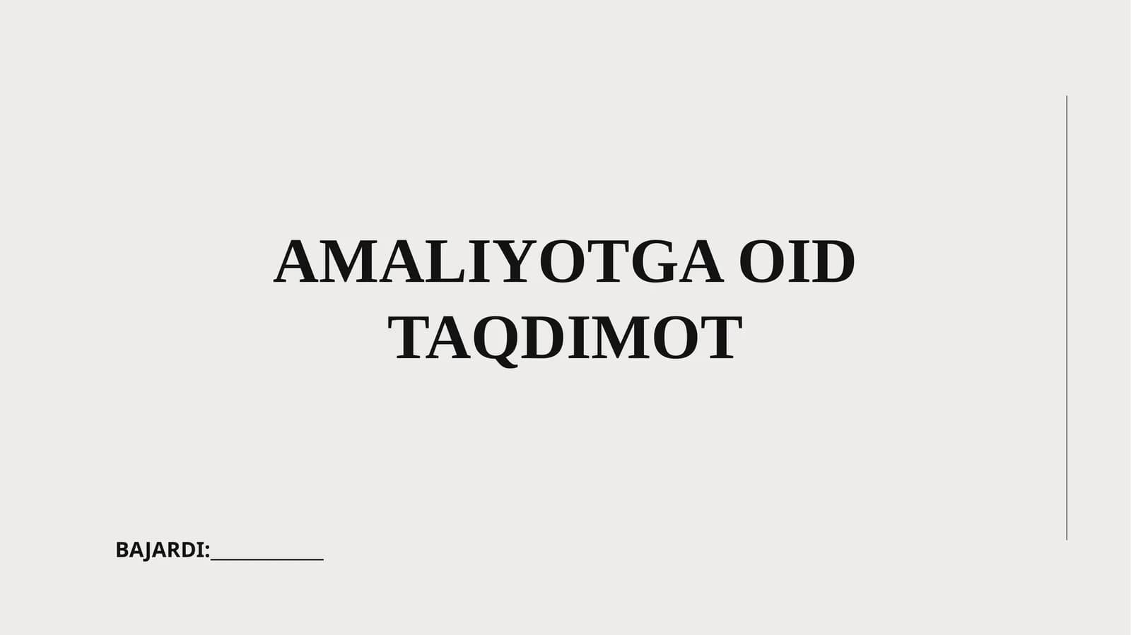 AMALIYOTGA OID TAQDIMOT