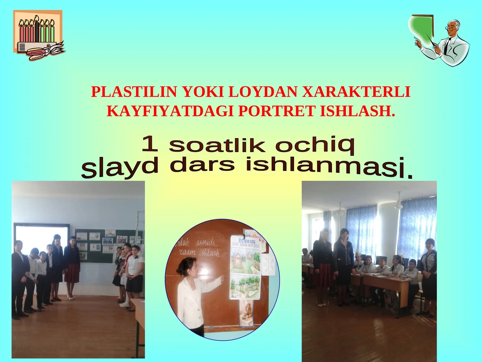PLASTILIN YOKI LOYDAN XARAKTERLI KAYFIYATDAGI PORTRET ISHLASH.ppt