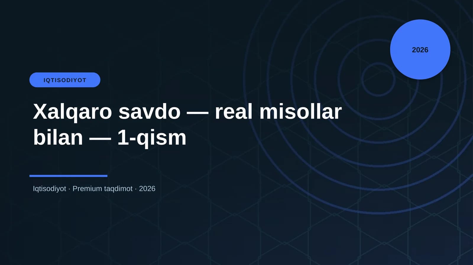 Xalqaro savdo — real misollar bilan — 1-qism