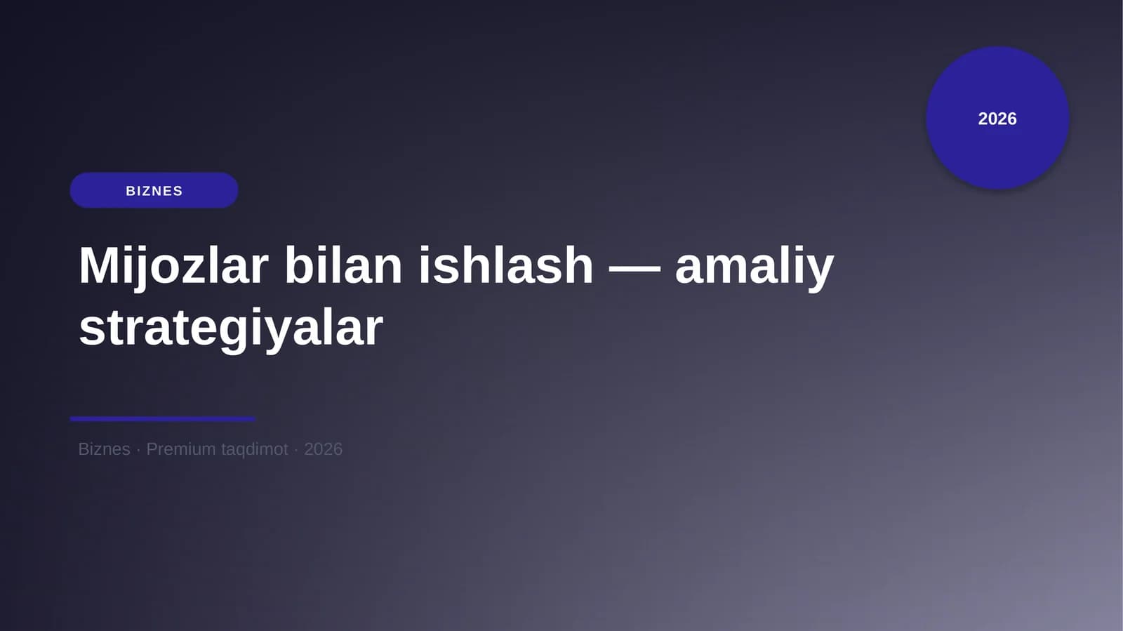 Mijozlar bilan ishlash — amaliy strategiyalar