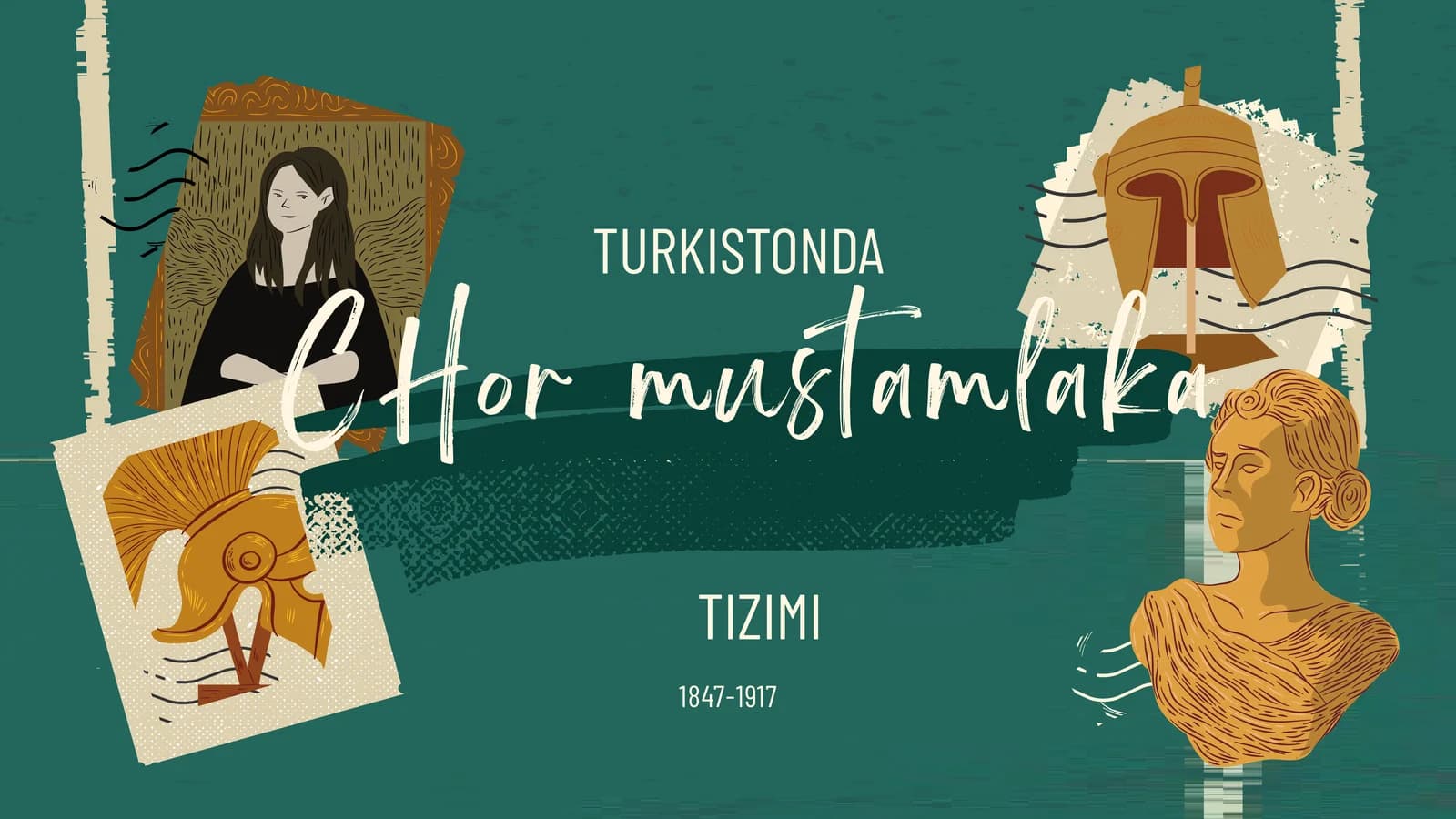 TURKISTONDA  CHor mustamlaka TIZIMI 1847-1917