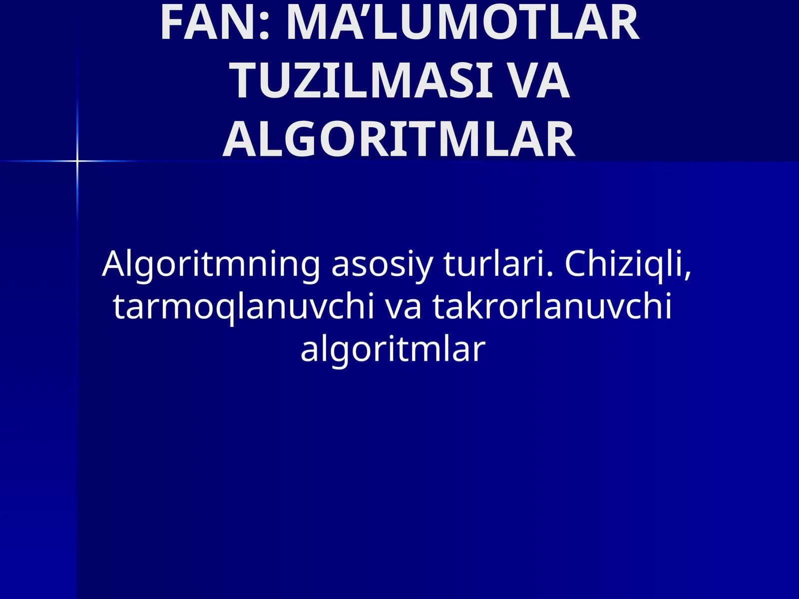 MA’LUMOTLAR TUZILMASI VA ALGORITMLAR