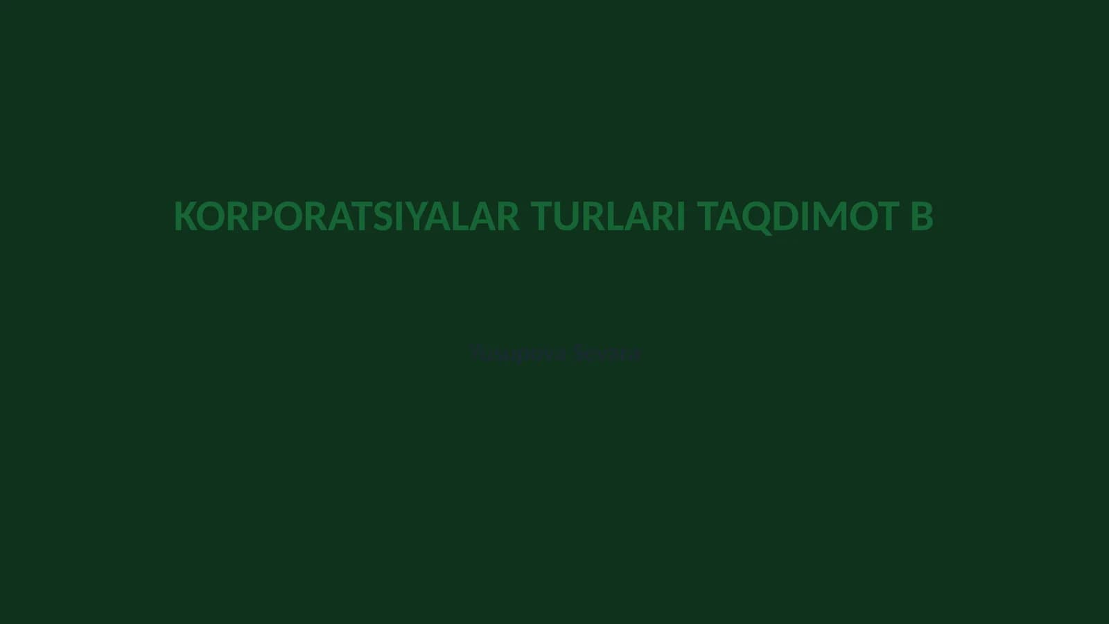 KORPORATSIYALAR TURLARI TAQDIMOT B