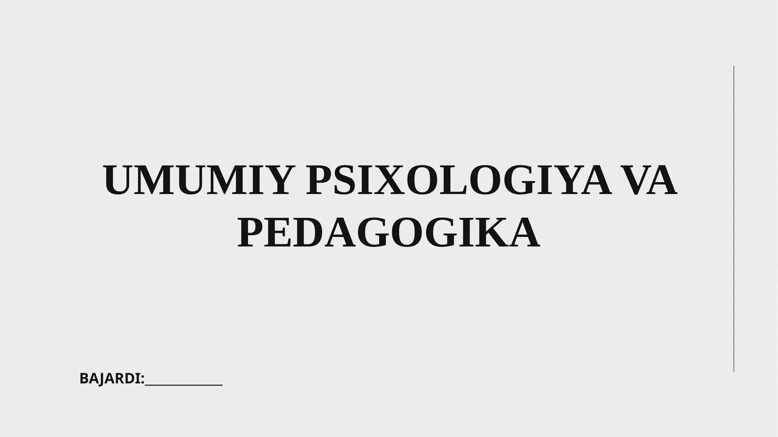UMUMIY PSIXOLOGIYA VA PEDAGOGIKA
