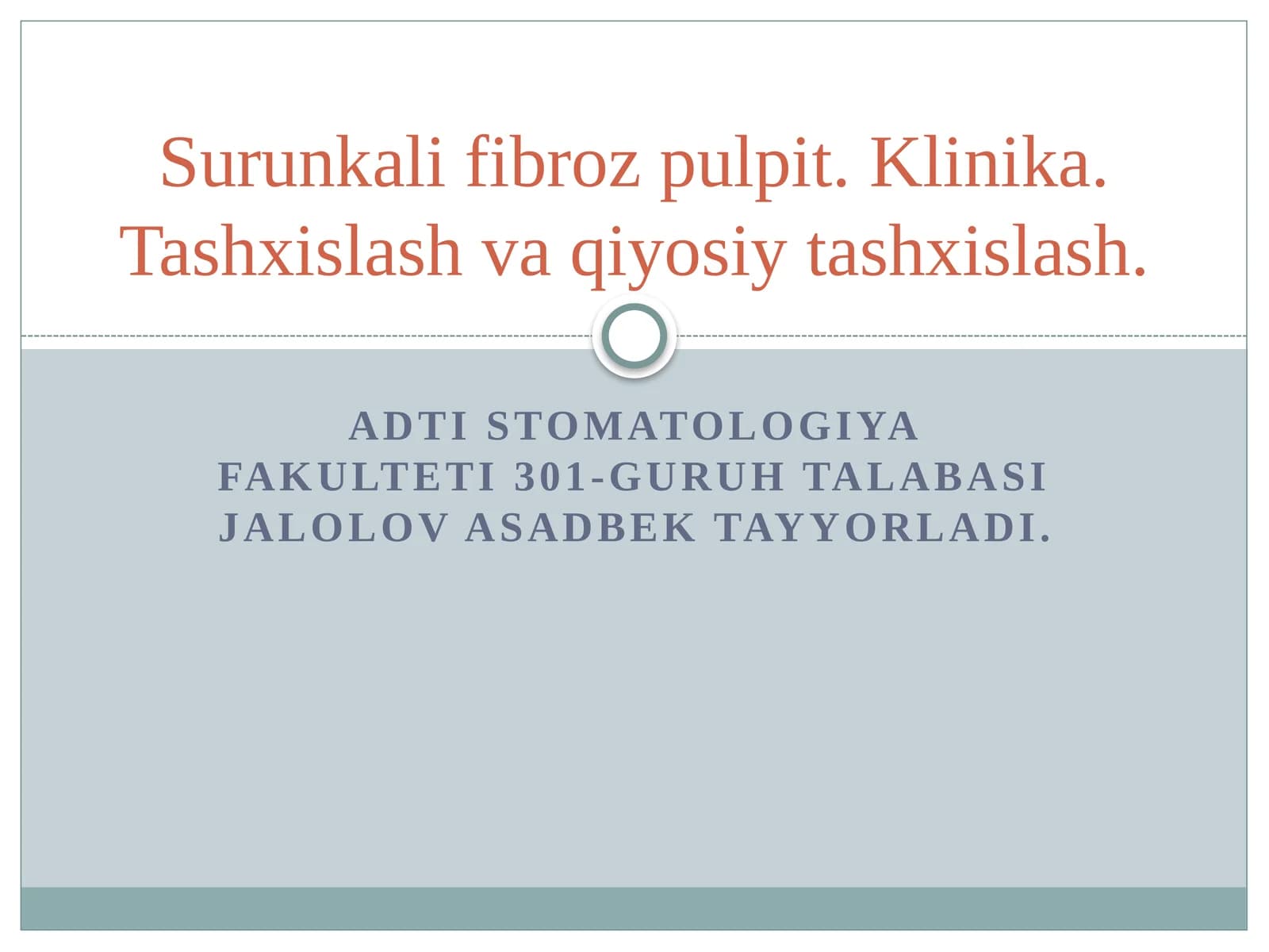 Surunkali fibroz pulpit. Klinika. Tashxislash va qiyosiy tashxislash.
